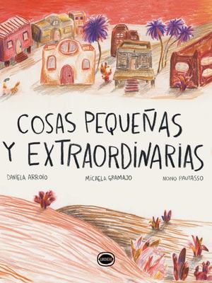 Cosas Pequeñas Y Extraordinarias